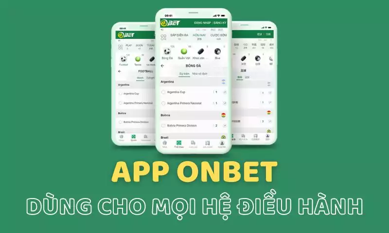 Tải App Onbet cho những nền tảng, thiết bị, hệ điều hành nào