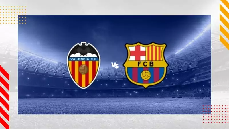 Soi kèo bóng đá Valencia vs Barcelona, 3h 17/12/2023